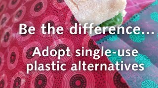 Be the difference... Adopt single-use plastic alternatives