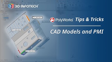 CAD Models and PMI | PolyWorks Tips & Tricks
