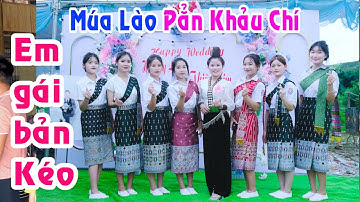 MÚA PẲN KHẢU CHÍ - CÁC EM GÁI THÁI CHIỀNG BAN XINH ĐẸP
