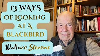 13 WAYS OF LOOKING AT A BLACKBIRD - The Challenging Poetry of Wallace Stevens - Poetry Changes Lives