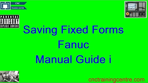 Saving and Reading in Fixed forms Fanuc Guide i