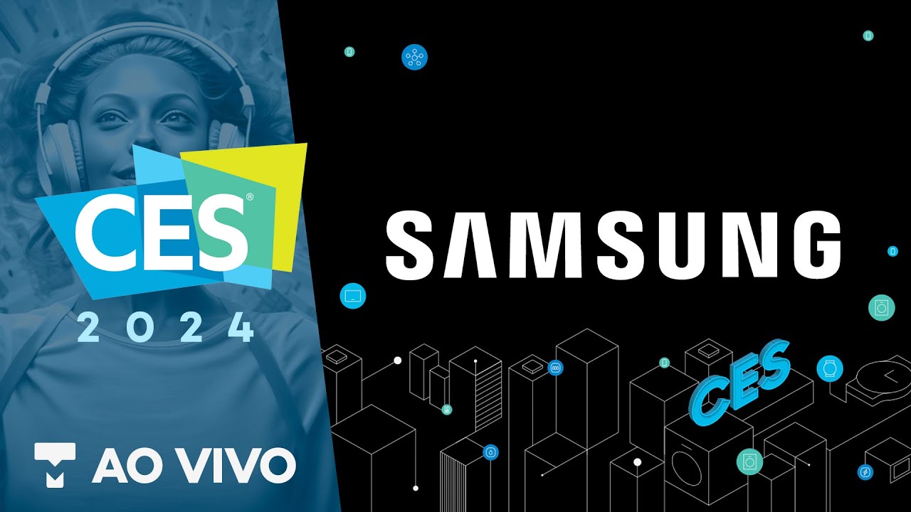 Conferência Samsung na CES 2024 com tradução simultânea PT-BR AO VIVO!