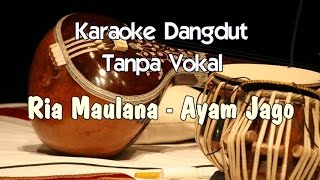 Karaoke Ria Maulana - Ayam Jago (Tanpa Vokal)