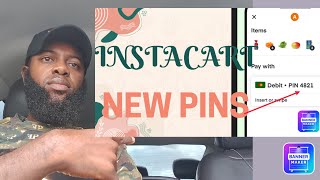 INSTACART LAUNCHING NEW UNIQUE PIN FOR EVERY SINGLE BATCH FOR DEBIT CARD PAYMENTS MORE DETAILS