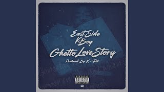 Ghetto Love Story - EastSide K-Boy