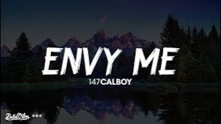 147Calboy - Envy Me (Lyrics) 🎵