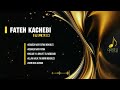 Fateh Kachebi Full Album Nar Fatma 