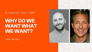 Mimetic Desire Shatters the Myth of Why You Want with Luke Burgis