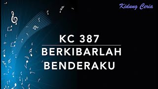 KC 387 Berkibarlah Benderaku - Kidung Ceria