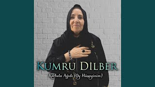 Kerbela Ağıdı (Oy Hüseyinim)