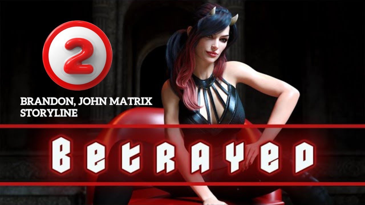 Полное руководство по игре Betrayed (2) (сюжетная линия Брэндона и Джона Мэтрикса)