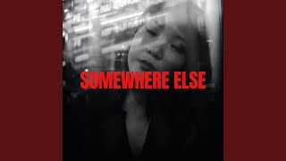 Somewhere Else