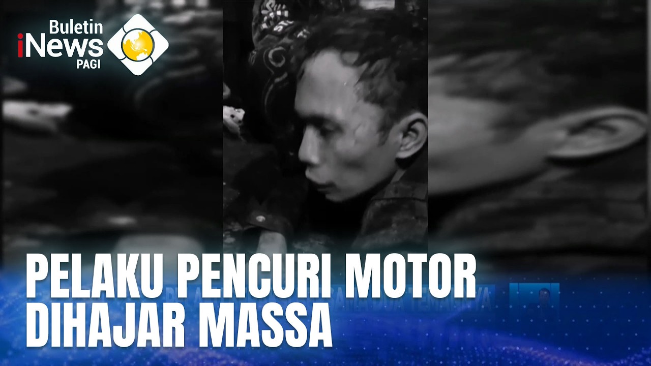 Pelaku Pencuri Motor Dihajar Massa | BULETIN iNEWS PAGI