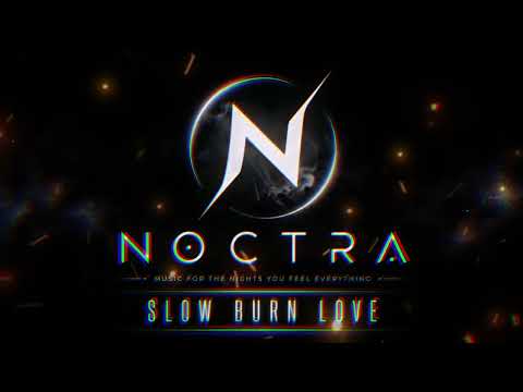 SLOW BURN LOVE | NOCTRA (Official Audio)