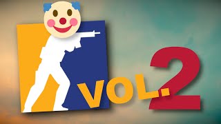 CS2 Shenanigans Vol. 2