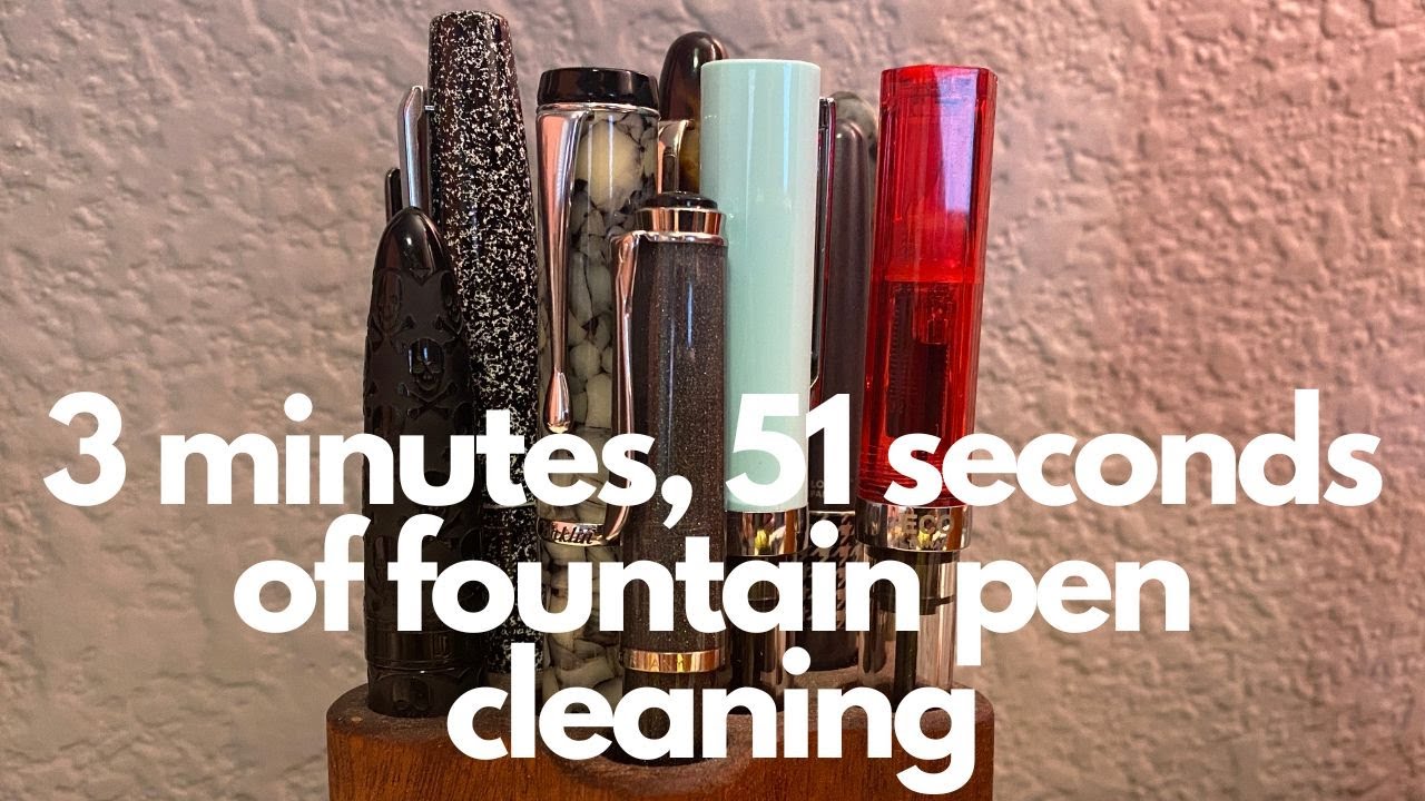 3 Minutes and 51 Seconds of a Relaxing Fountain Pen Clean YouTube