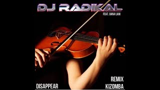 Disappear - Remix by  DJ RADIKAL Feat DANA LANI 2017