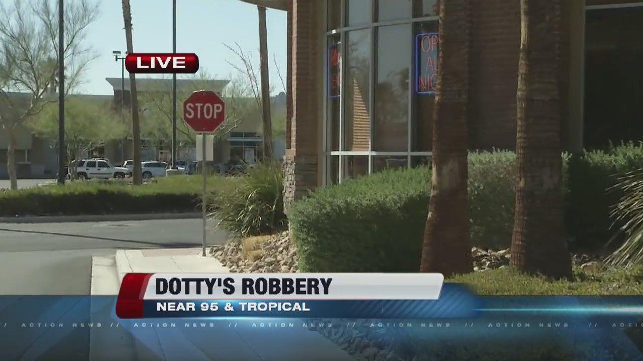 Robbery reported at Dotty's on Tropical Parkway