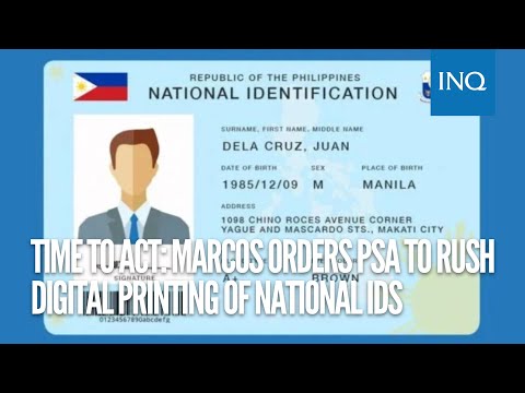 Time to act: Marcos orders PSA to rush digital printing of National IDs