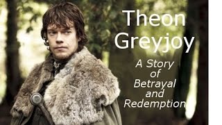 Theon Greyjoy: A Story of Betrayal and Redemption
