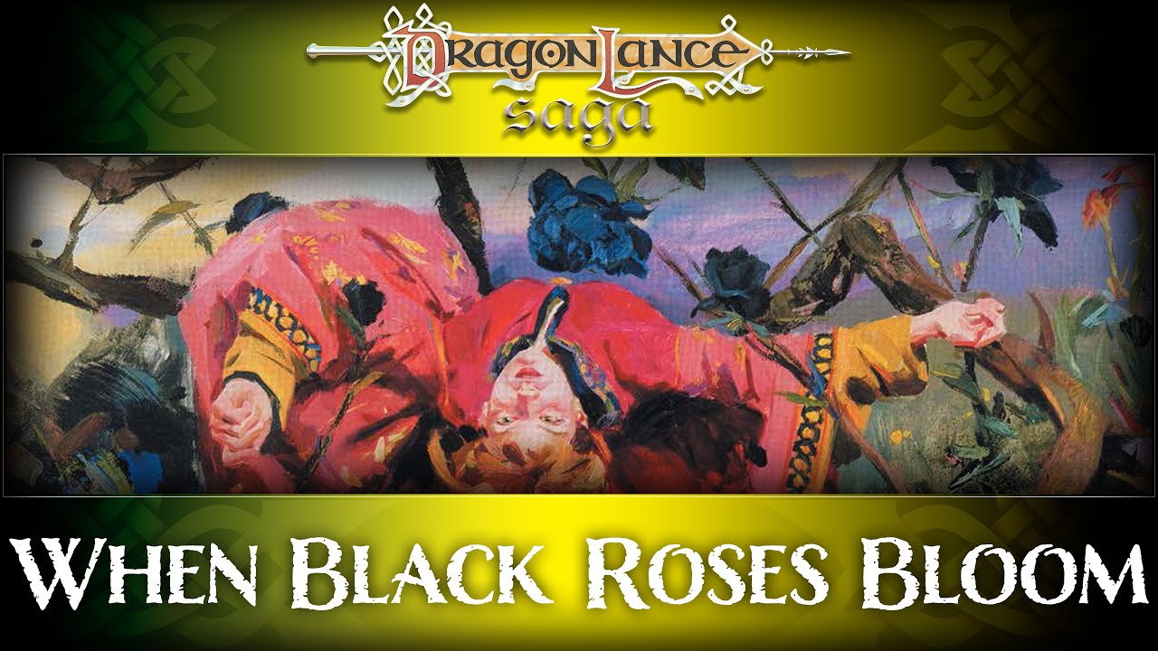 Review When Black Roses Bloom (2e) DragonLance Saga YouTube