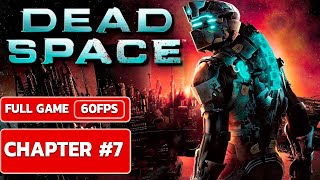 Dead Space (2008) - Walkthrough - Chapter 7: Into the Void