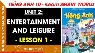 English Grade 10 Unit 2: Lesson 1 - page 12, 14 | i-Learn Smart World (EASY TO UNDERSTAND)