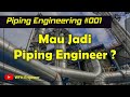 Bagaimana kerja piping engineer  piping engineering 001