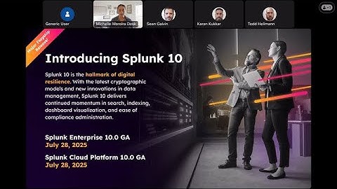 Tech Talk - Introducing Splunk 10.0 - Smarter, Faster, and More Powerful Than Ever