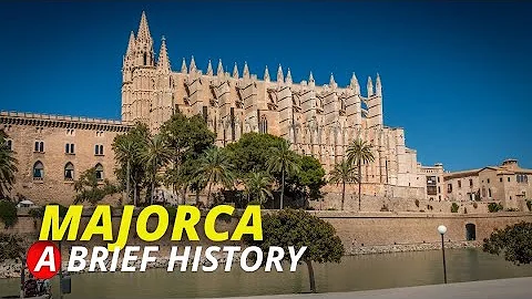 A Brief History Of Majorca