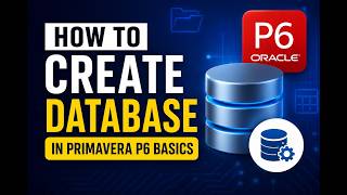 Primavera P6 Database Configuration Step by Step | Lecture 4