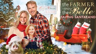 The Farmer and the Belle: Saving Santaland [2020] Full Movie | Christmas Family Comedy