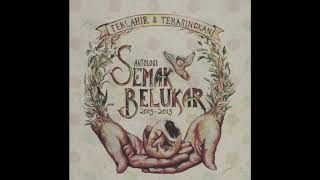 CD 1 | Antologi Semak Belukar 2009 - 2013 Terlahir & Terasingkan | Indonesia Indie Folk Melayu