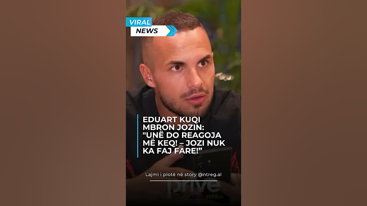 Eduart Kuqi mbron Jozin: "Unë do reagoja më keq! – Jozi nuk ka faj fare!”