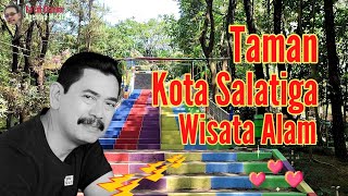 Download Lagu Taman Kota Salatiga Wisata Alam ~ Pa'Edi Channel MP3