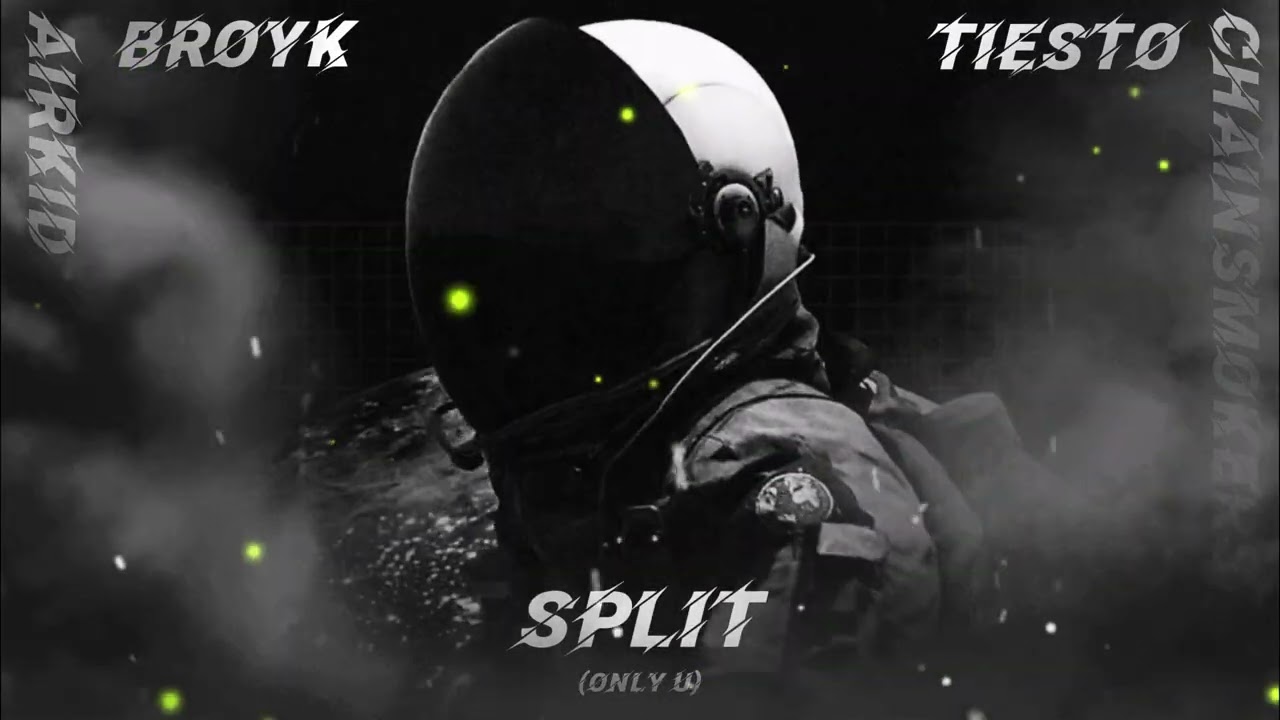 Tiësto & The Chainsmokers - Split ( AIRKiD, BROYK Remix )