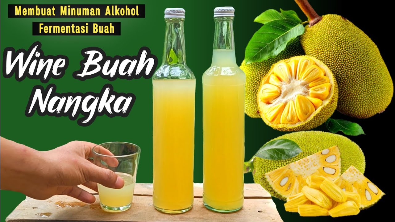 Wine dari buah Nangka Olahan Tradisional dengan citarasa Khas