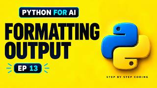 Format Output in Python | Python for AI #13