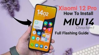 Xiaomi 12 Pro | How To Install China Rom | Full Flashing Process