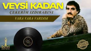 Veysi Kadan - Vara Vara Vardım