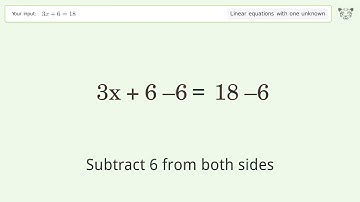 Linear equation with one unknown: Solve 3x+6=18 step-by-step solution