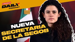 Luisa María Alcalde es la NUEVA Secretaria de Gobernación | EXPANSIÓN DAILY Podcast