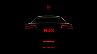 Tony Dark Eyes - Flex | Lyric Video