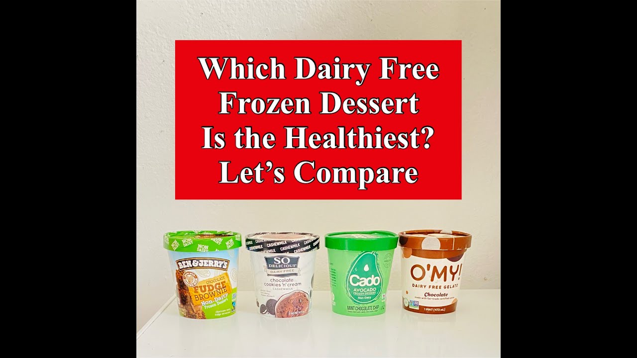 Which Dairy Free Frozen Dessert Is The Healthiest