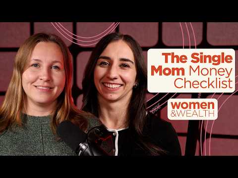 Financial Planning for Single Moms (Without the Overwhelm) | Women & Wealth