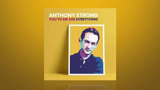 YOU TO ME ARE EVERYTHING  - Anthony Strong chords