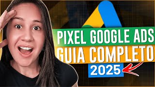 Google Ads Pixel 2025 The Guide Every Affiliate Needs to See!