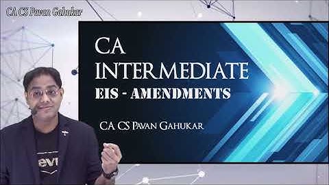 CA Intermediate - EIS Amendments - July 2021 Exam !! (Notes Link in description below)