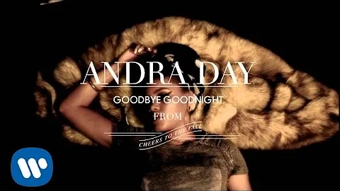 Andra Day - Goodbye Goodnight [Audio]