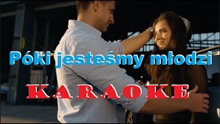 Loverboy - Póki jesteśmy młodzi (Instrumental + tekst) KARAOKE